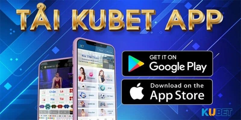 Người chơi tải app KUBET sẽ mang đến rất nhiều lợi ích